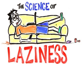 Extreme laziness