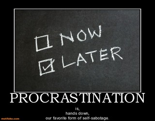Doing things later rather than now