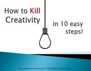 How we kill creativity in ourselves ?