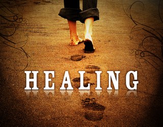 True healing and being left on my own 