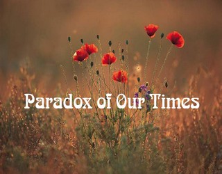 The greatest paradox of our times